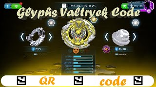 QR CODES GLYPH VALTRYEK V5 ZONE BALKESH B5 TOURNAMENT VERSUS PACK QR CODES  EBGAMES BEYBLADE RISE APP 