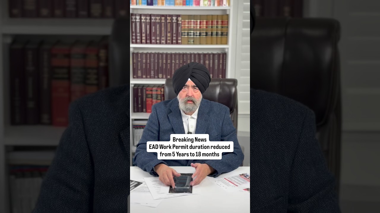 Breaking News: EAD Work Permit duration reduced from 5 Years to 18 months