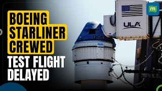 First Crewed Test Flight Of Boeing Starliner Capsule Postponed Due To Atlas Rocket Issue