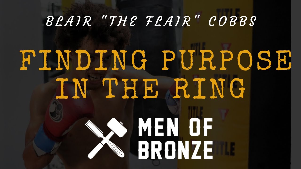 Blair "The Flair" Cobbs Finding Purpose in the Ring Men of Bronze