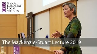 Making Markets Work: New Challenges for EU Competition Law: The 2019 Mackenzie-Stuart Lecture