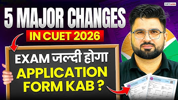 ⚠️ 5 Major Changes in CUET 2026 | Exam जल्दी होगा  | Application Form Kab ?📑