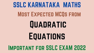 SSLC Maths | Board Exam 2022 | Expected MCQs from Quadratic Equations | | Exp by Sajid Ali