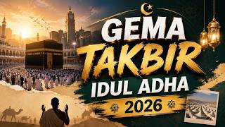 Takbiran Idul Adha 2026 Terbaru Paling Merdu Bikin Merinding  Gema Takbir Idul Adha 2026 1447h