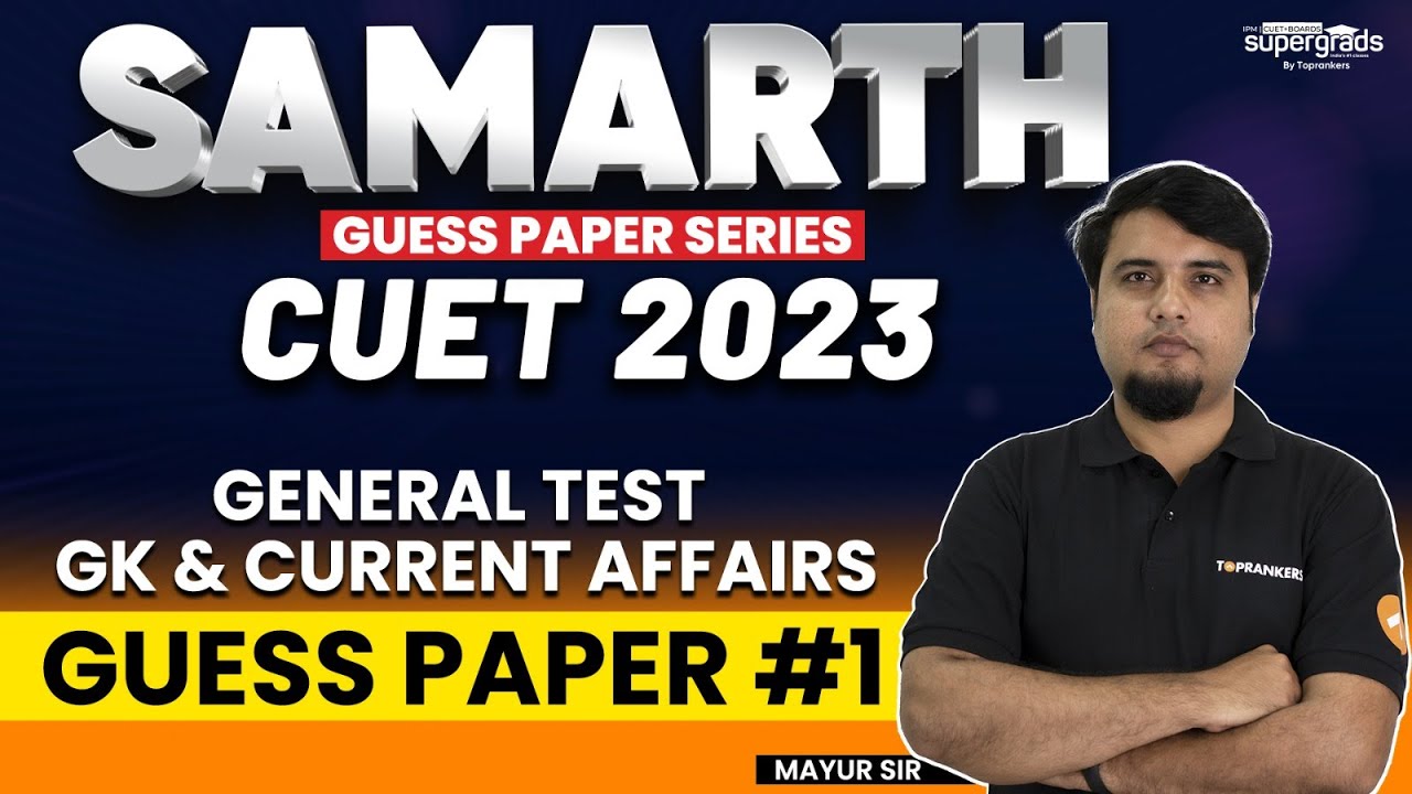 CUET General Test | GK & CURRENT AFFAIRS | Guess Paper #1 | Most ...