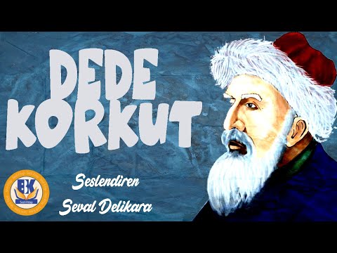 Dede Korkut Hikayeleri - Kitab-ı Dedem Korkut (Sesli Kitap Tek Parça) (Seval Delikara)