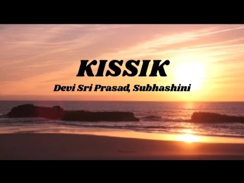 KISSIK Lyrics (Telugu)| Pushpa 2 The Rule |Devi Sri Prasad, Sublahshini