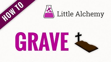 How to make a GRAVE in Little Alchemy