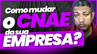 COMO ALTERAR O CNAE DA SUA EMPRESA VEJA O PASSO A PASSO