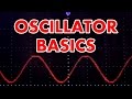 What is an oscillator? Oscillator tutorial in HD!