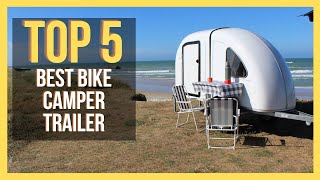 ✅ TOP 5 BEST Bike Camper Trailer