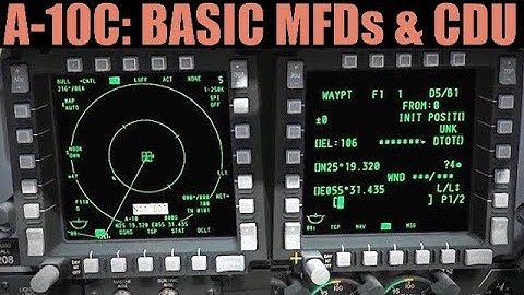A-10C Warthog: Basic MFD & CDU Functions Tutorial | DCS WORLD