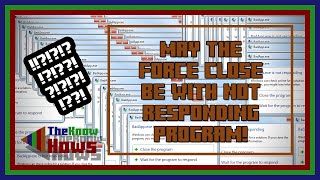 How To Force Close Not Responding Programs on Windows 10 (2019) | The Know Hows