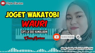 Joget Wakatobi Terbaru 2021 'WAURI' Cipt.La Ode Kamaludin (Cover:Rusiana) By Chyto Electon