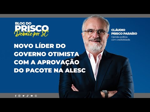 Novo líder do governo otimista com a aprovação do pacote na Alesc