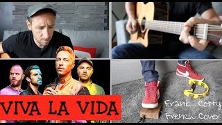 Coldplay - Viva la vida (traduction en francais) COVER Frank Cotty
