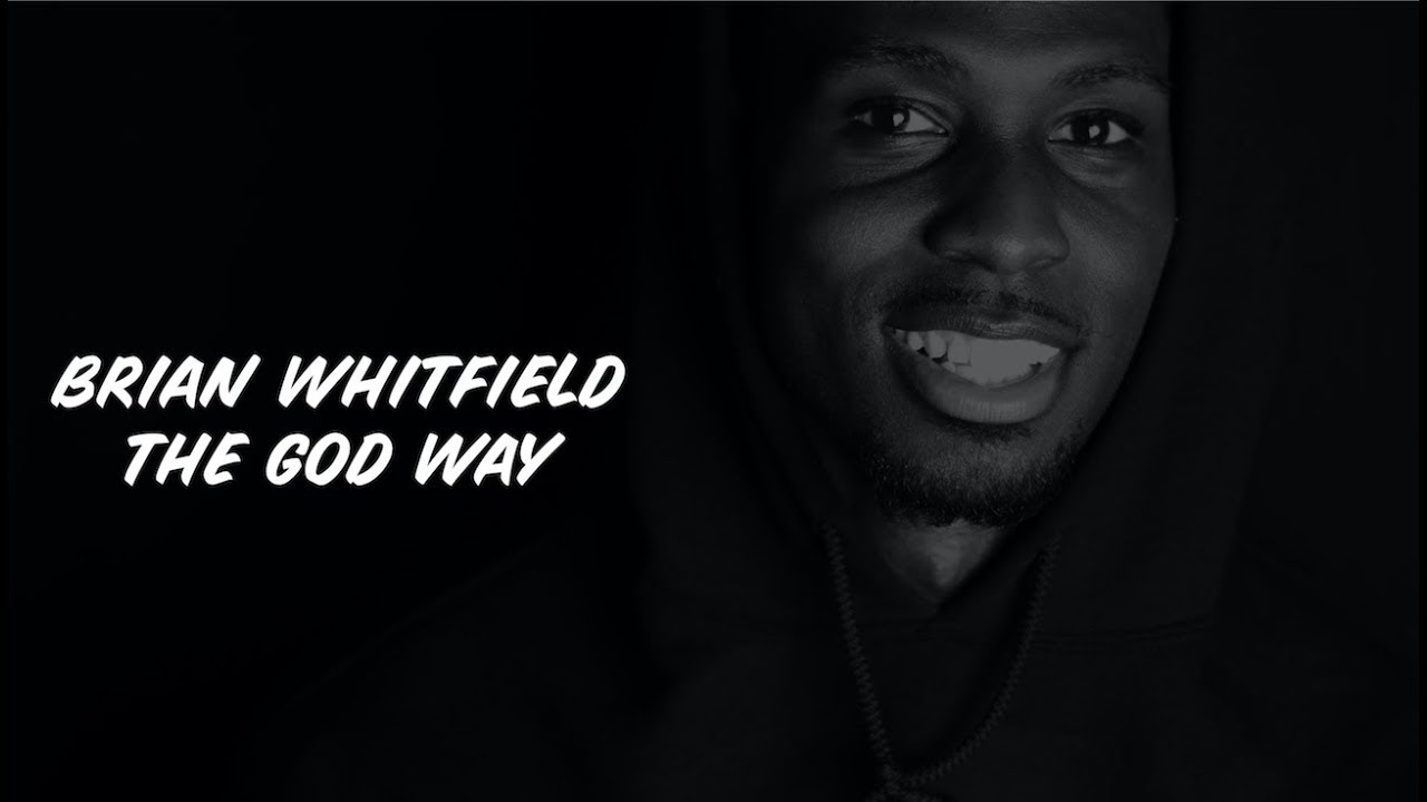 Brian Whitfield - "The God Way" Episode I