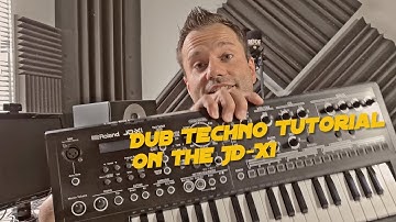 Dub techno tutorial on Roland JD-Xi