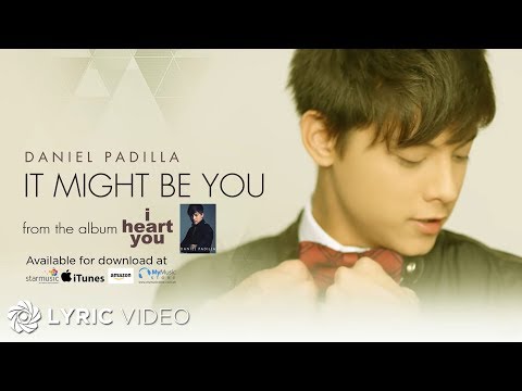 (+) DANIEL PADILLA - It Might Be You (Official Lyric Video)