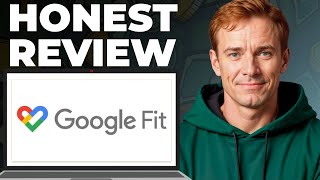 Google Fit Full Review - Features, Strengths, Weaknesses