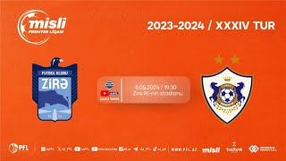 Misli Premyer Liqası 2023/2024 XXXIV tur "Zirə" - "Qarabağ"