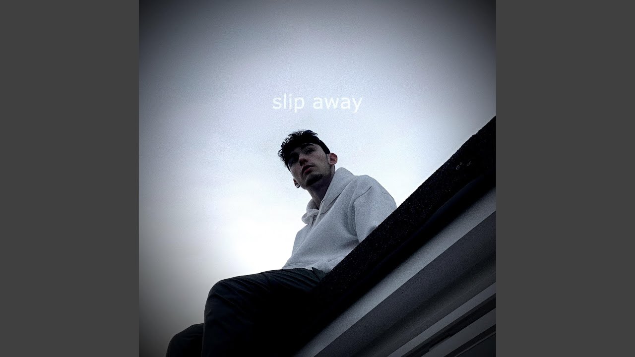 slip away. YouTube