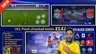 Download eFootball 26 Mobile PATCH v5.4.1 UEFA CHAMPIONS LEAGUE TUTORIAL Fix Black Screen Clone App screenshot 1