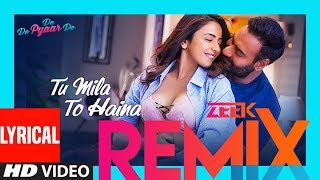 Tu Mila To Haina (Zeek Remix) | Ajay Devgn, Rakul | Ft. Arijit Singh | Amaal Mallik