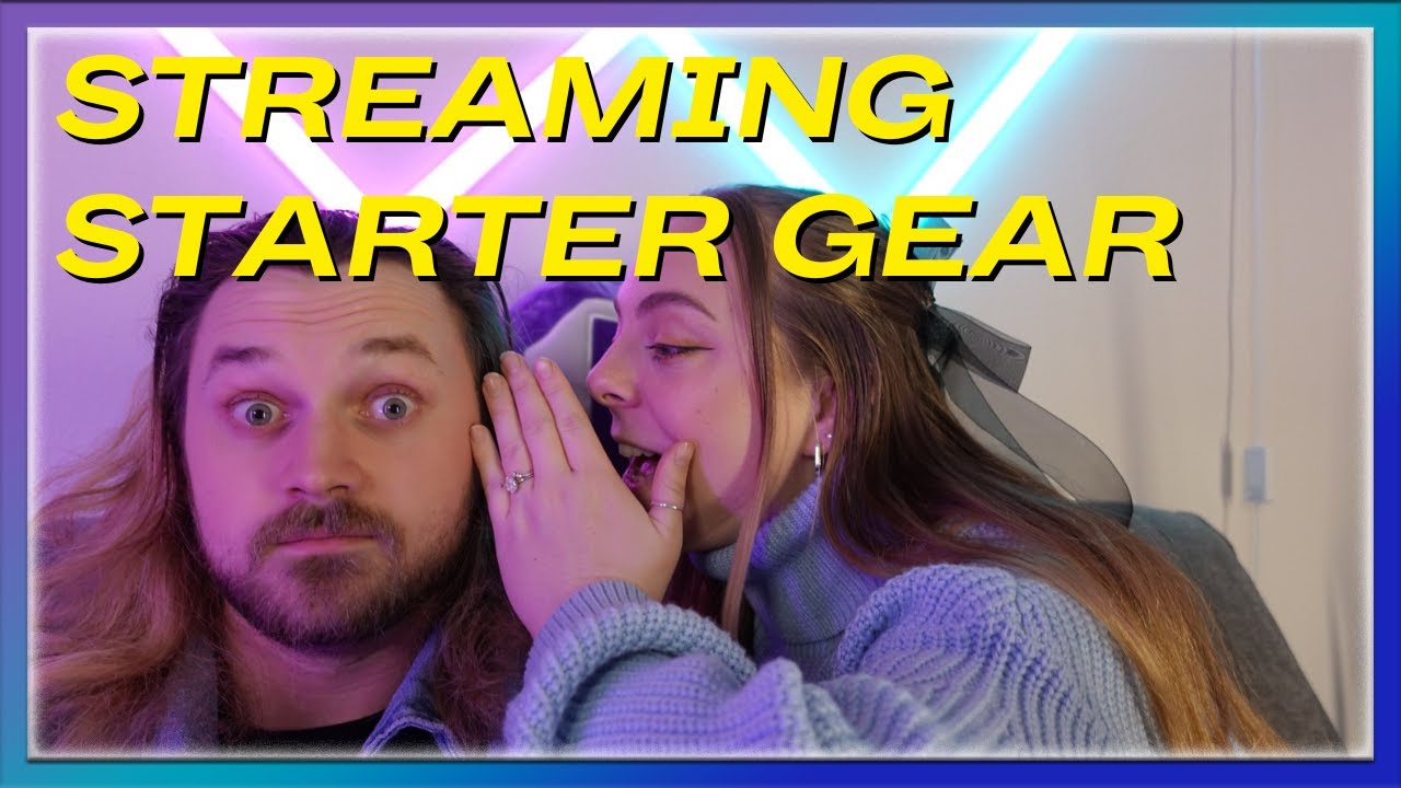 Streaming Starter Gear (2024)