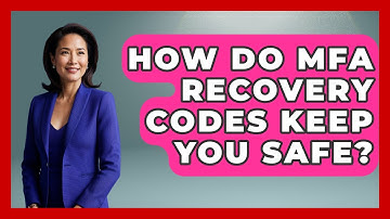 How Do MFA Recovery Codes Keep You Safe? - Tech Terms Explained
