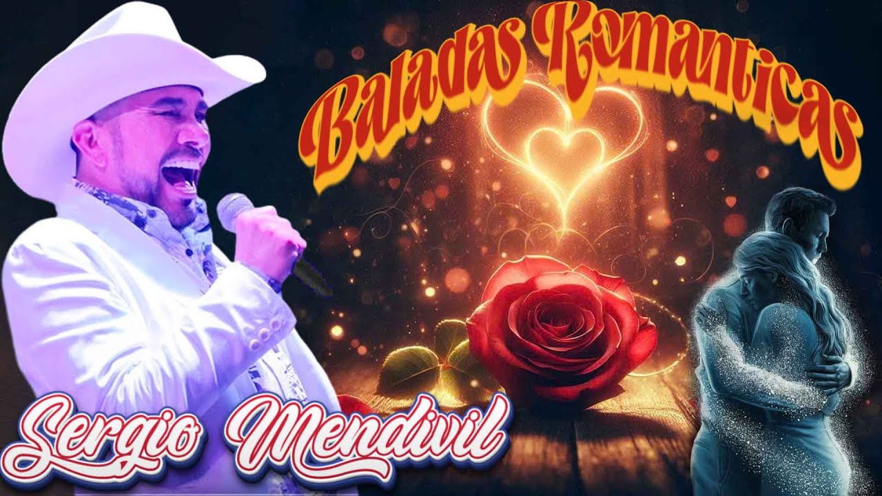🎶Las 20 Grandes Exitos De Sergio Mendivil - Mix Sergio Mendivil Romanticas 2026💋💋💋
