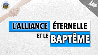 5/11 Alliance Éternelle et le Baptême - Enoce Joseph