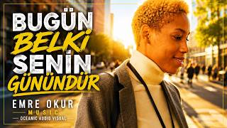 Bugün Belki Senin Günündür - Emre Okur 