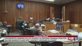 Greensboro woman killed during in-person transaction for online marketplace site, suspect appears in
