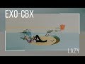 [AM Lyrics] EXO-CBX - Lazy HAN | ROM