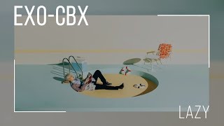 Am Lyrics Exo-Cbx - Lazy Han Rom
