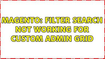 Magento: Filter search not working for custom admin grid