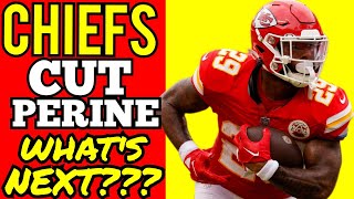 KANSAS CITY CHIEFS CUT LA'MICAL PERINE: MORE MOVES COMING? Chiefs News Today