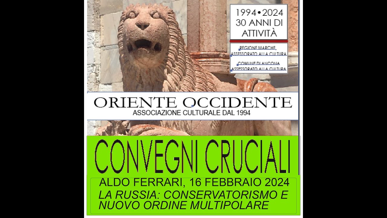 CONVEGNI CRUCIALI: ALDO FERRARI, 2a parte, Ancona, 16 novembre 2024