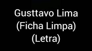 Gusttavo Lima - Ficha Limpa (letra/lyrics)