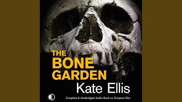 Chapter 7.21 & Chapter 8.1 - The Bone Garden