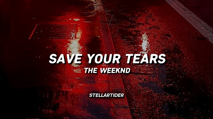The Weeknd - Save Your Tears (Lyrics)