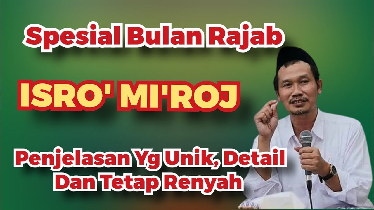 ♥️GUS BAHA' : ISRA' MI'ROJ ITU PELIPUR LARA & PETUALANGAN YANG LUAR BIASA