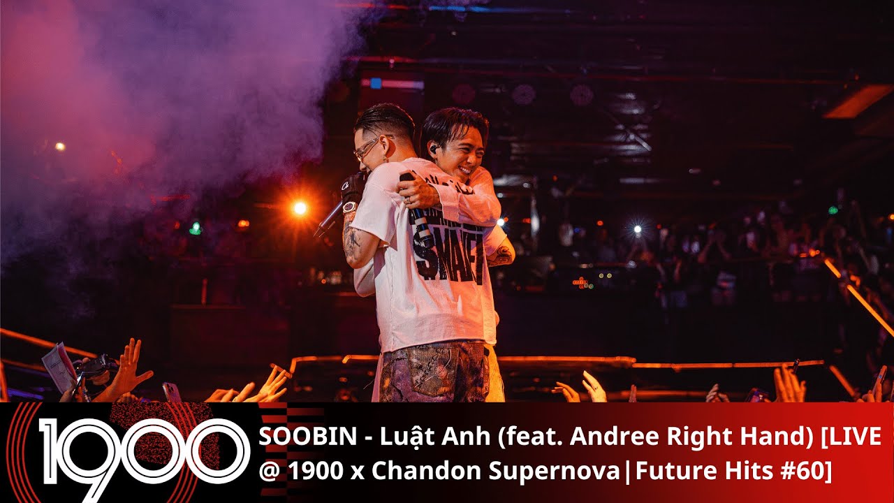 SOOBIN - Luật Anh (feat. Andree Right Hand [LIVE @1900 x Chandon Supernova | Future Hits #60]