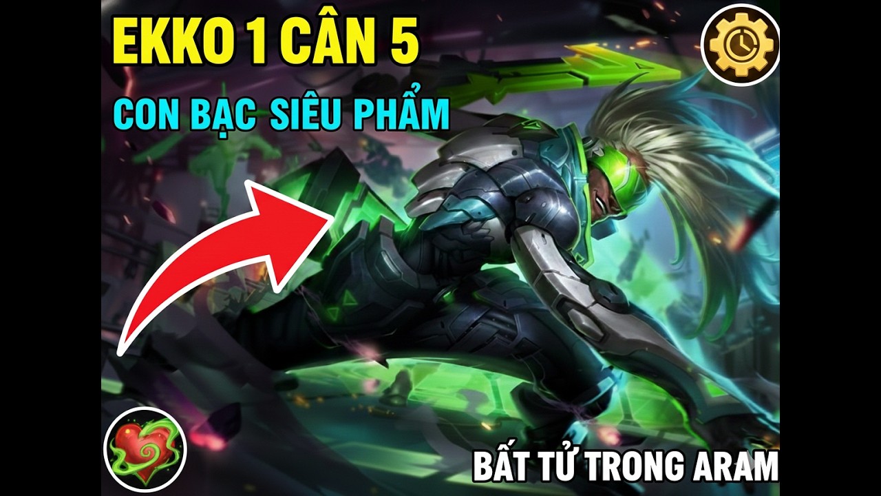 Aram Hỗn Loạn một con bạc siêu phẩm Ekko hack chỉ số kim cương điên vãi