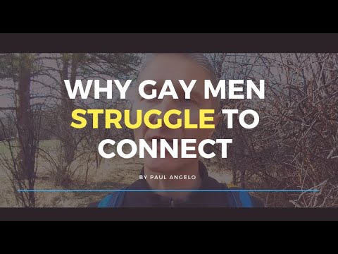 Why Gay Men Struggle To Connect For Dating & Love