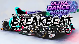 Dj Breakbeat Barat Viral 2026   Album Nonstop  Musik Edm Terhits 2026