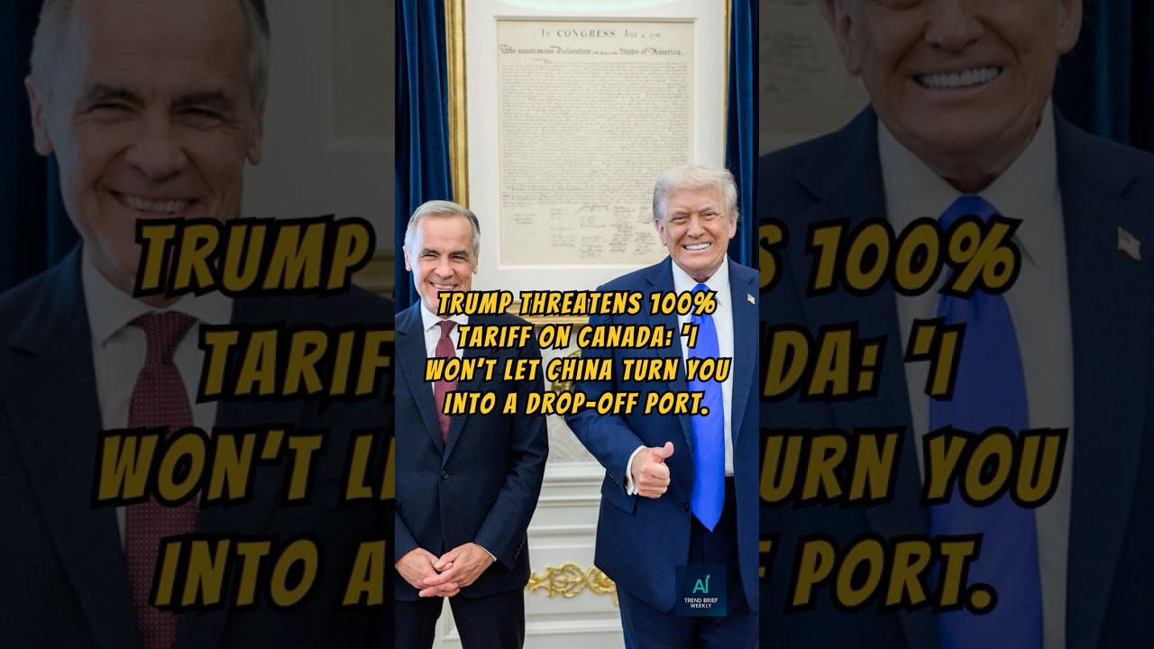 Trump warns Canada: Stop being China's backdoor or face 100% tariffs 