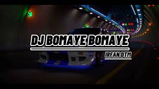 Dj Bomaye Bomaye  Bass Rugi Nggak Playby  Irfan Dtm 