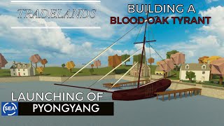 ROBLOX Tradelands Building the Blood Oak Tyrant Launch of Pyongyang